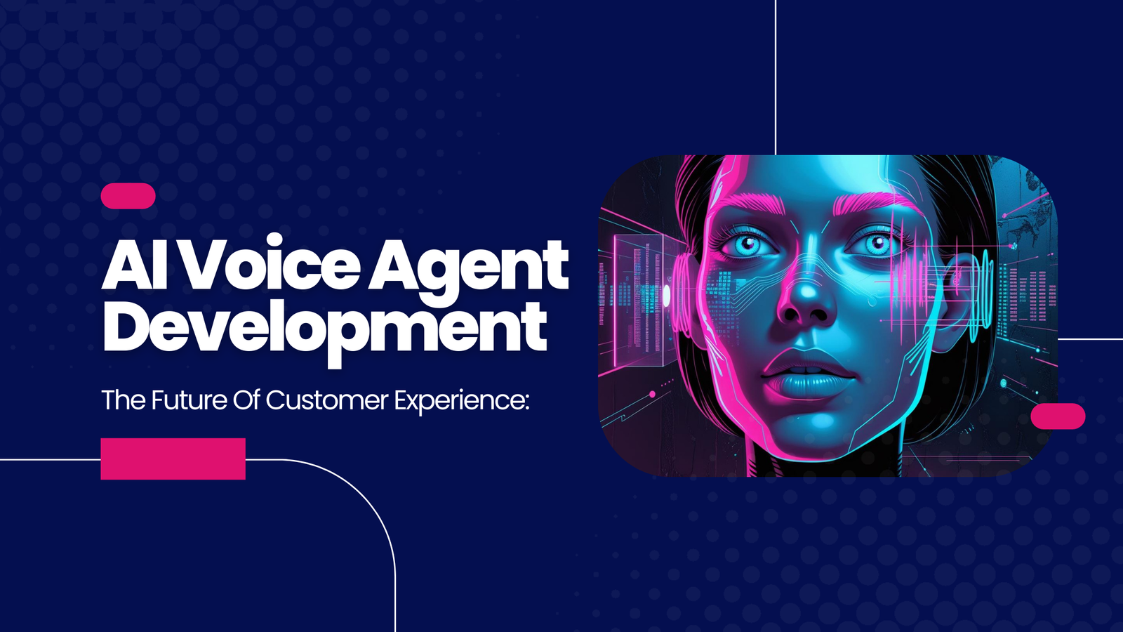 The Future Of Customer Experience: AI Voice Agent Development By Richard LAAK